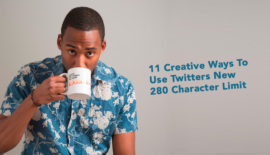 11 Creative Ways To Use Twitters New 280 Character Limit