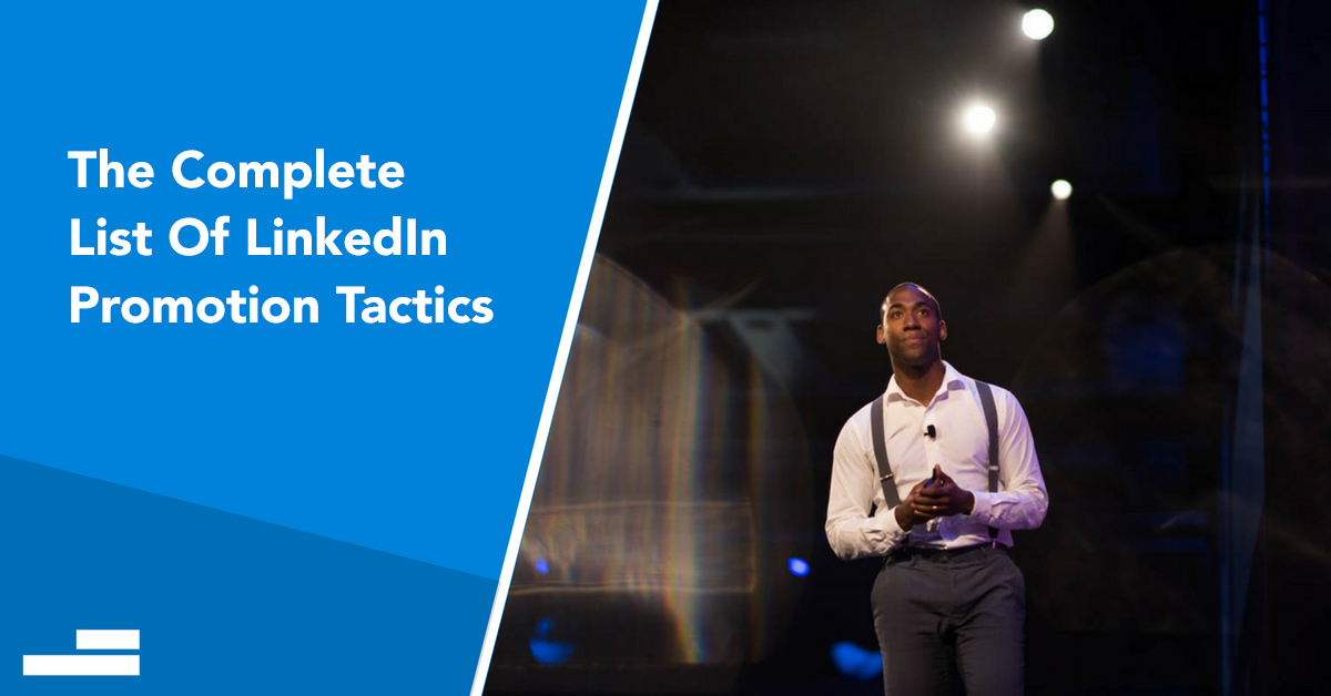 The Best LinkedIn Marketing And Promotion Tactics For 2020