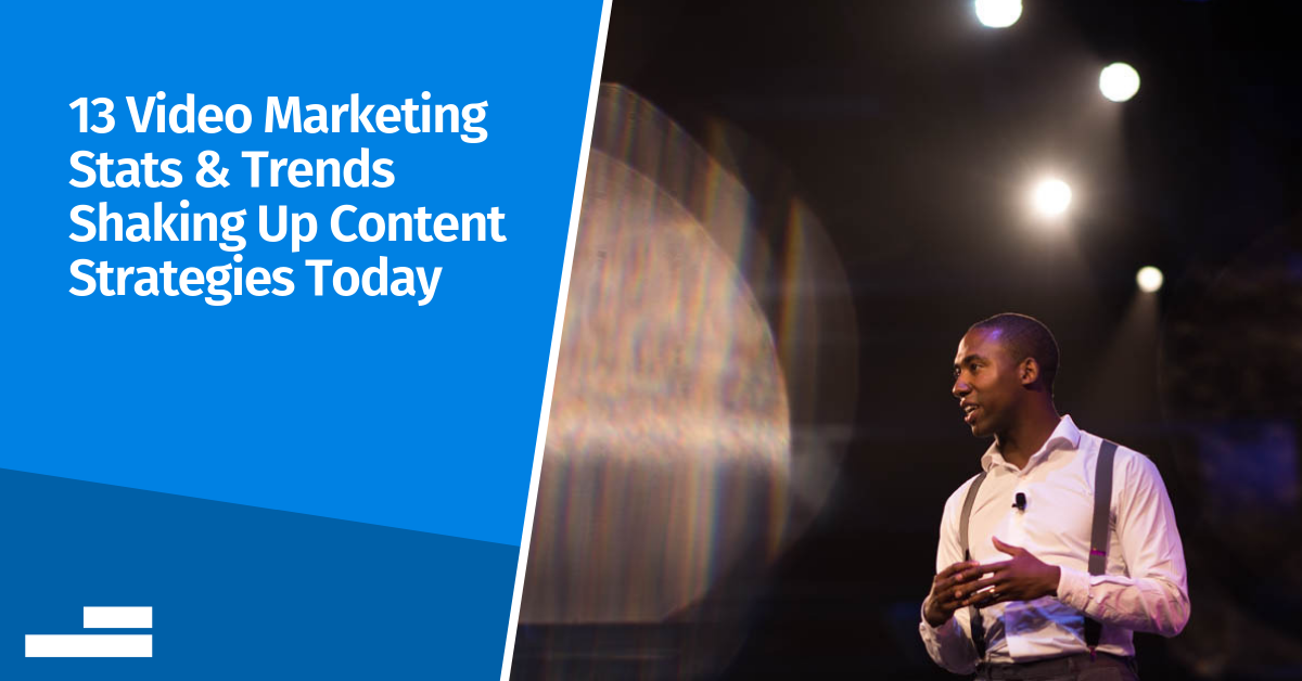 13 Video Marketing Stats & Trends Shaking Up Content Strategies Today