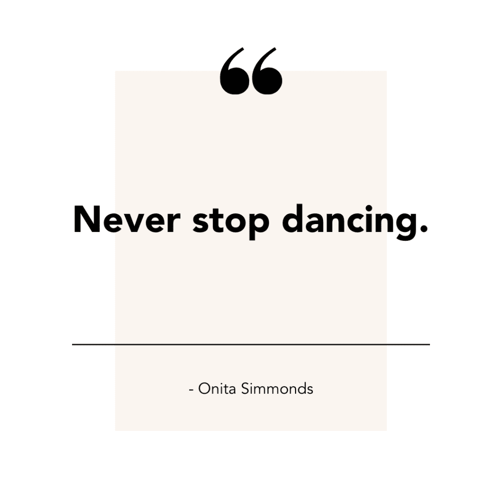 never stop dancing